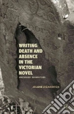 Writing Death and Absence in the Victorian Novel