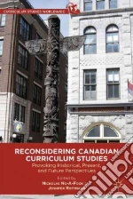 Reconsidering Canadian Curriculum Studies