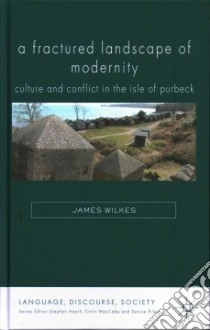 A Fractured Landscape of Modernity libro in lingua di Wilkes James