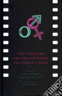 Postfeminism and Contemporary Hollywood Cinema libro in lingua di Gwynne Joel (EDT), Muller Nadine (EDT)
