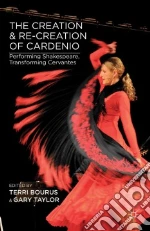 The Creation and Re-Creation of Cardenio
