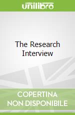 The Research Interview