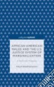 African-American Males and the U.S. Justice System of Marginalization libro in lingua di Weatherspoon Floyd