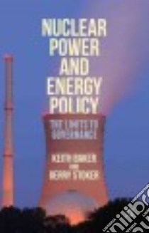 Nuclear Power and Energy Policy libro in lingua di Baker Keith, Stoker Gerry