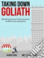 Taking Down Goliath