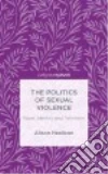 The Politics of Sexual Violence libro str