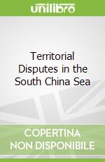 Territorial Disputes in the South China Sea