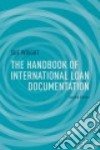 The Handbook of International Loan Documentation libro str