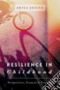 Resilience in Childhood libro in lingua di Joslyn Erica