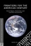 Frontiers for the American Century libro str