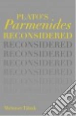 Plato's Parmenides Reconsidered
