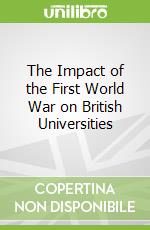 The Impact of the First World War on British Universities