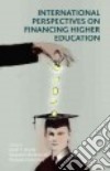 International Perspectives on Financing Higher Education libro str