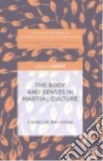 The Body and Senses in Martial Culture