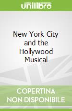 New York City and the Hollywood Musical