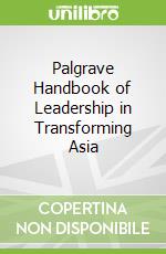 Palgrave Handbook of Leadership in Transforming Asia