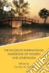 The Palgrave International Handbook of Women and Journalism libro str