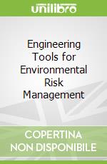 Engineering Tools for Environmental Risk Management