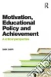 Motivation, Educational Policy and Achievement libro str