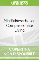 Mindfulness-based Compassionate Living