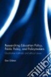 Researching Education Policy, Public Policy, and Policymakers libro str