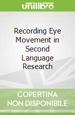 Recording Eye Movement in Second Language Research