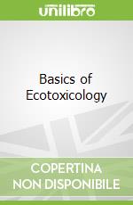 Basics of Ecotoxicology