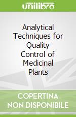 Analytical Techniques for Quality Control of Medicinal Plants