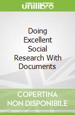 Doing Excellent Social Research With Documents