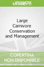 Large Carnivore Conservation and Management