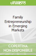 Family Entrepreneurship in Emerging Markets
