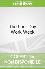 The Four Day Work Week