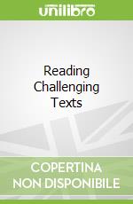 Reading Challenging Texts