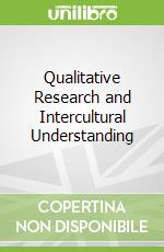 Qualitative Research and Intercultural Understanding