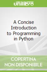 A Concise Introduction to Programming in Python