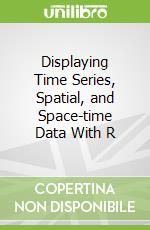 Displaying Time Series, Spatial, and Space-time Datà With R