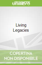 Living Legacies