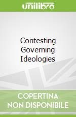 Contesting Governing Ideologies