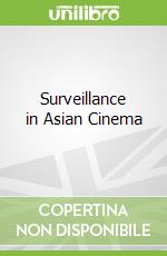 Surveillance in Asian Cinema