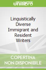 Linguistically Diverse Immigrant and Resident Writers