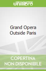 Grand Opera Outside Paris