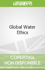Global Water Ethics