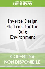 Inverse Design Methods for the Built Environment