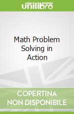 Math Problem Solving in Action