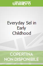Everyday Sel in Early Childhood
