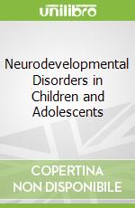 Neurodevelopmental Disorders in Children and Adolescents