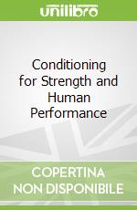 Conditioning for Strength and Human Performance