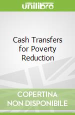 Cash Transfers for Poverty Reduction