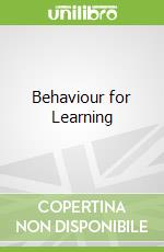 Behaviour for Learning