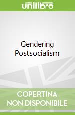 Gendering Postsocialism libro str
